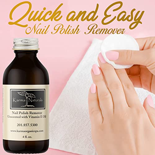 Karma Organic Natural Nail Polish Remover Unscented with Vitamin E Oil - Non Toxic, Vegan, Cruelty Free, Acetone free – Nails Strengthener for Fingernails – 4 fl. Oz.